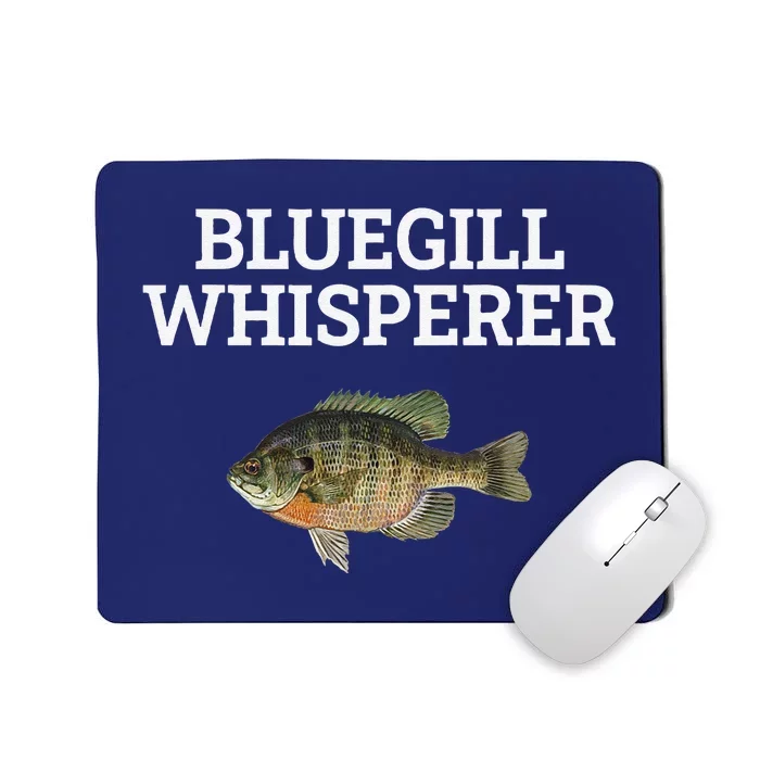 Bluegill Whisperer Bluegill Fishing Mousepad