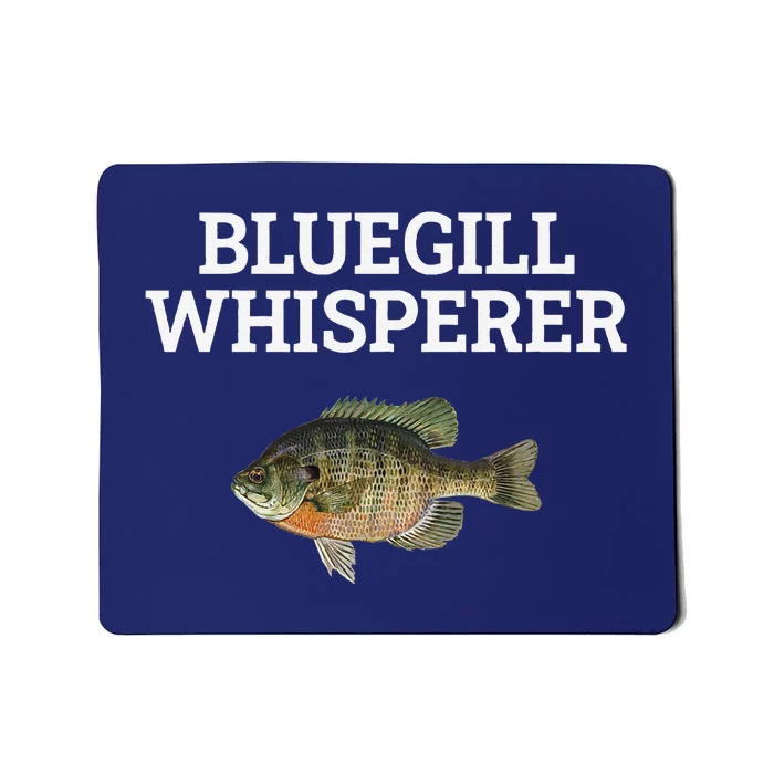 Bluegill Whisperer Bluegill Fishing Mousepad