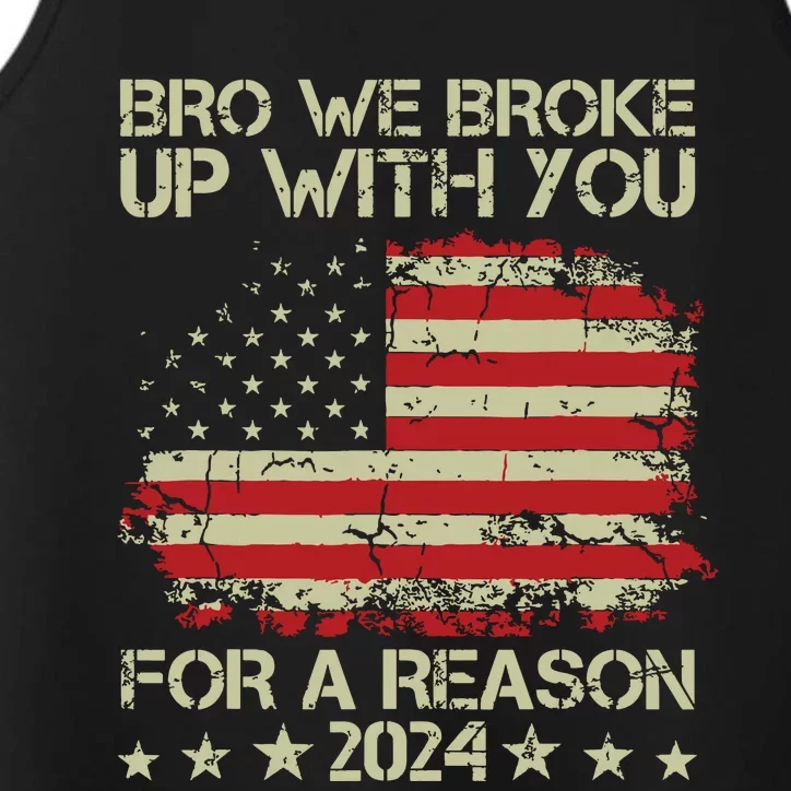 Bro We Broke Up With You For A Reason Performance Tank