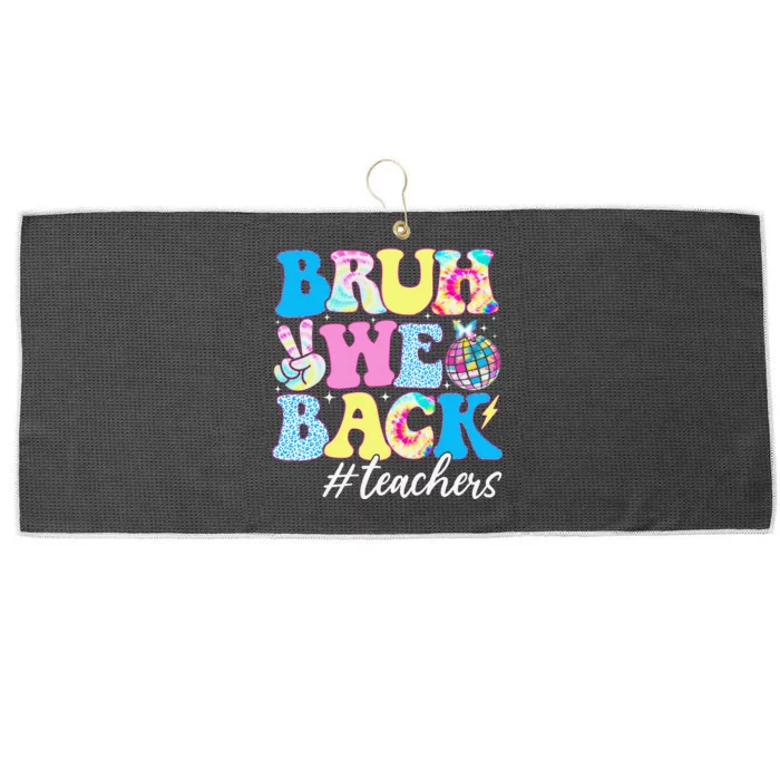 Bruh We Back Teachers First Day Back To School Gift Large Microfiber Waffle Golf Towel