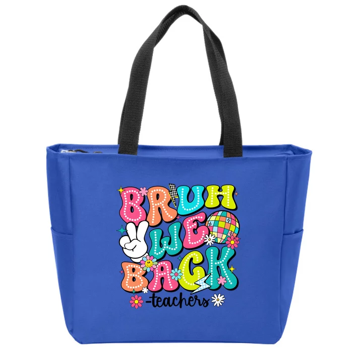 Bruh We Back Teachers School Back To School Zip Tote Bag