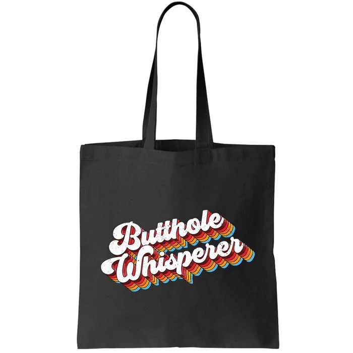 Butthole Whisperer Tote Bag