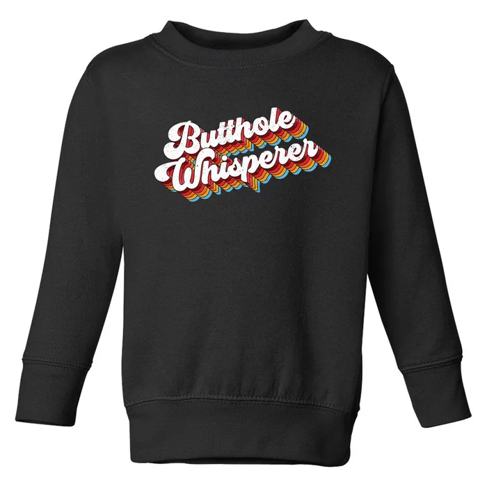 Butthole Whisperer Toddler Sweatshirt