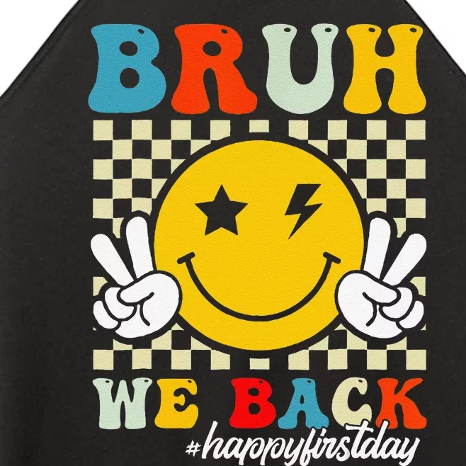 Bruh We Back Happy First Day Of School Teachers Women’s Perfect Tri Rocker Tank