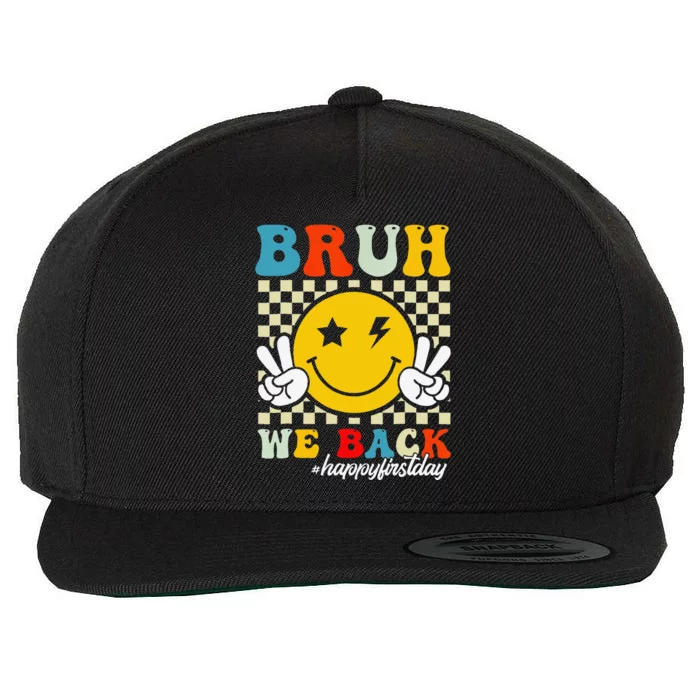 Bruh We Back Happy First Day Of School Teachers Wool Snapback Cap