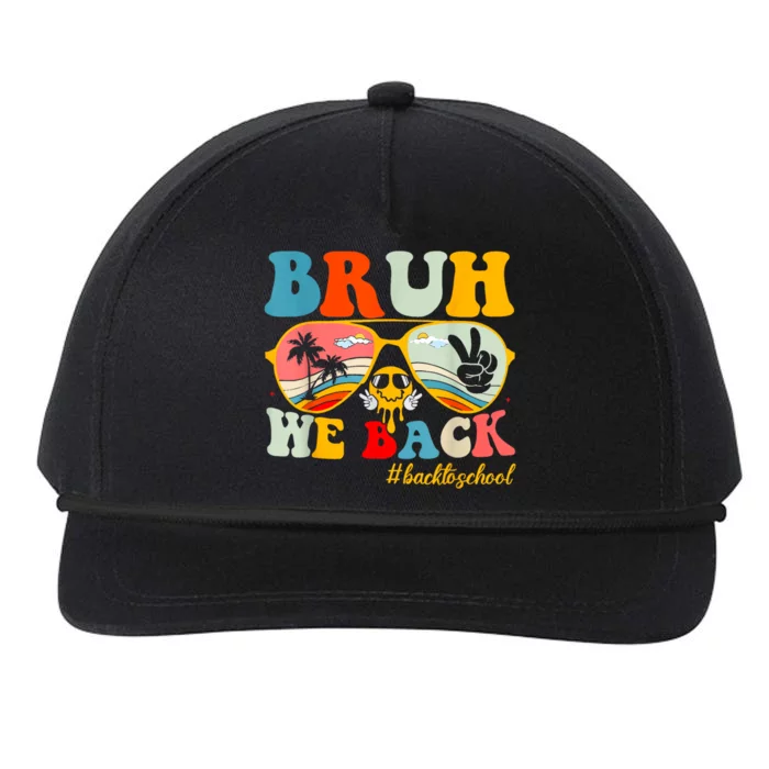 Bruh We Back First Day Of School Back To School For Teachers Snapback Five-Panel Rope Hat