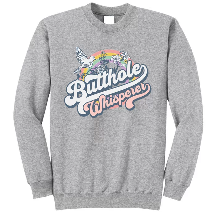 Butthole Whisperer Tall Sweatshirt