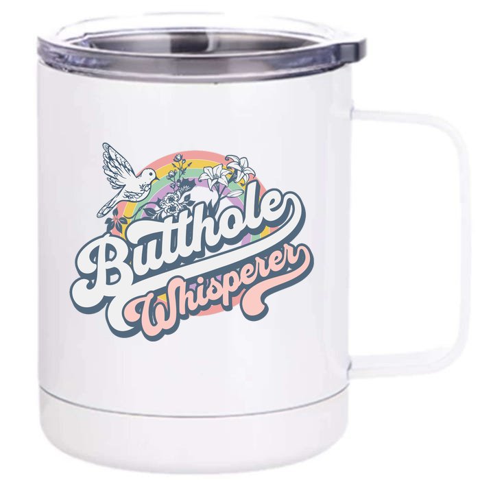 Butthole Whisperer Front & Back 12oz Stainless Steel Tumbler Cup