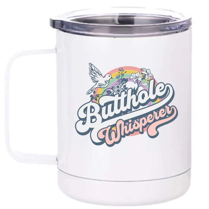 Butthole Whisperer Front & Back 12oz Stainless Steel Tumbler Cup