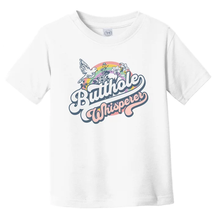 Butthole Whisperer Toddler T-Shirt