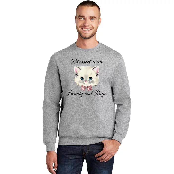 Blessed With Beauty And Rage Cute Lovely Cat Tall Sweatshirt