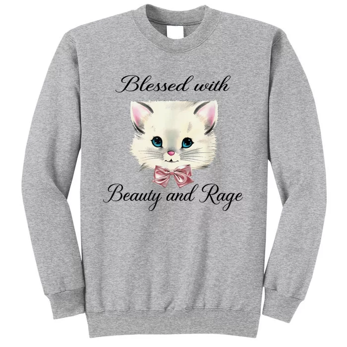 Blessed With Beauty And Rage Cute Lovely Cat Tall Sweatshirt