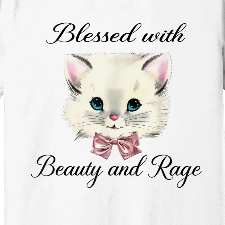 Blessed With Beauty And Rage Cute Lovely Cat Premium T-Shirt