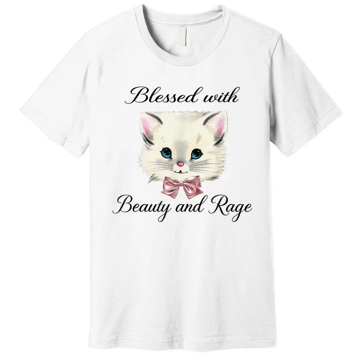 Blessed With Beauty And Rage Cute Lovely Cat Premium T-Shirt