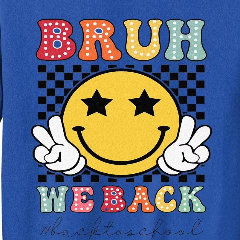 Bruh We Back Teachers Retro Back To School Tall Sweatshirt