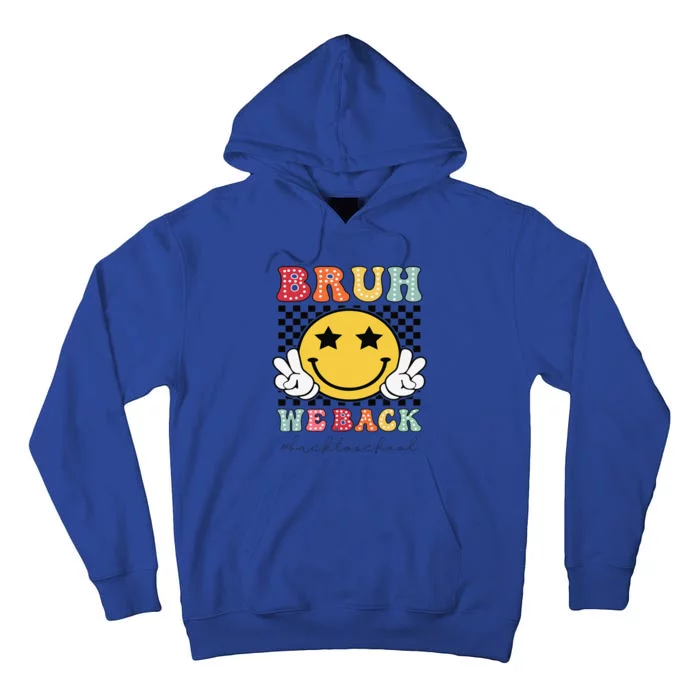 Bruh We Back Teachers Retro Back To School Tall Hoodie