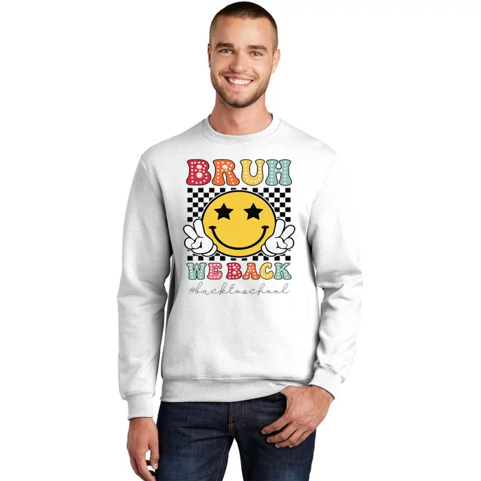 Bruh We Back Teachers Retro Back To School Sweatshirt