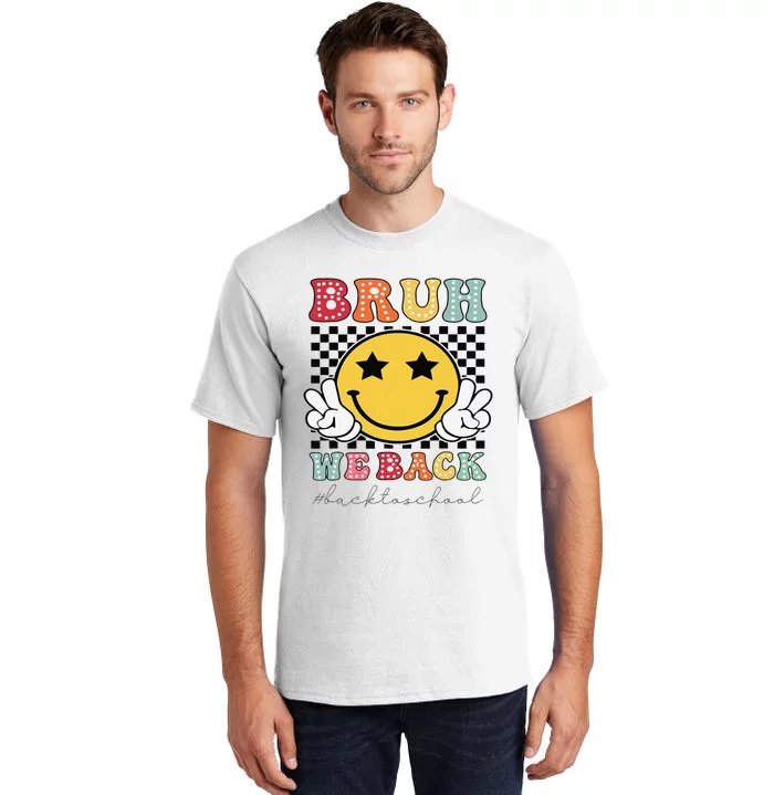 Bruh We Back Teachers Retro Back To School Tall T-Shirt