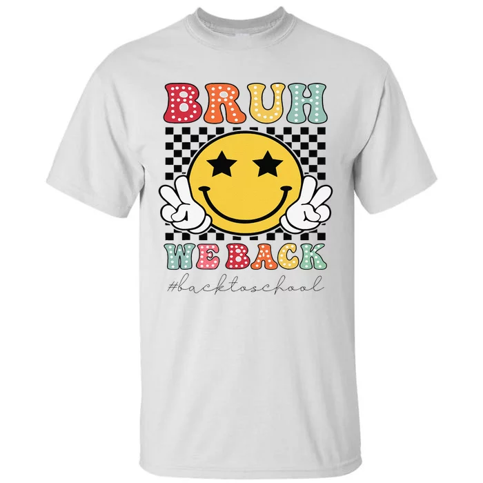 Bruh We Back Teachers Retro Back To School Tall T-Shirt