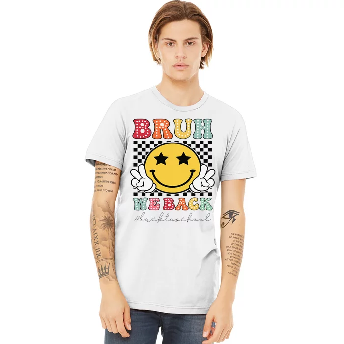 Bruh We Back Teachers Retro Back To School Premium T-Shirt