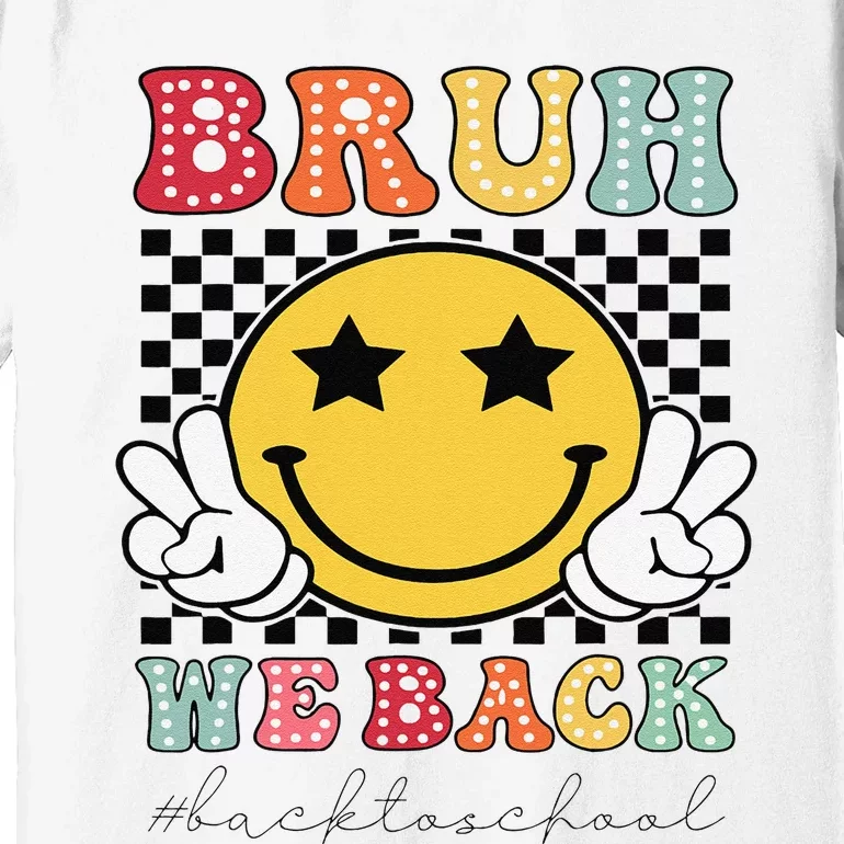 Bruh We Back Teachers Retro Back To School Premium T-Shirt