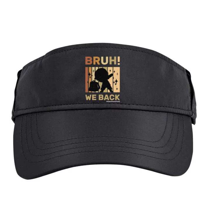 Bruh We Back Teachers Funny Back To School Adult Drive Performance Visor