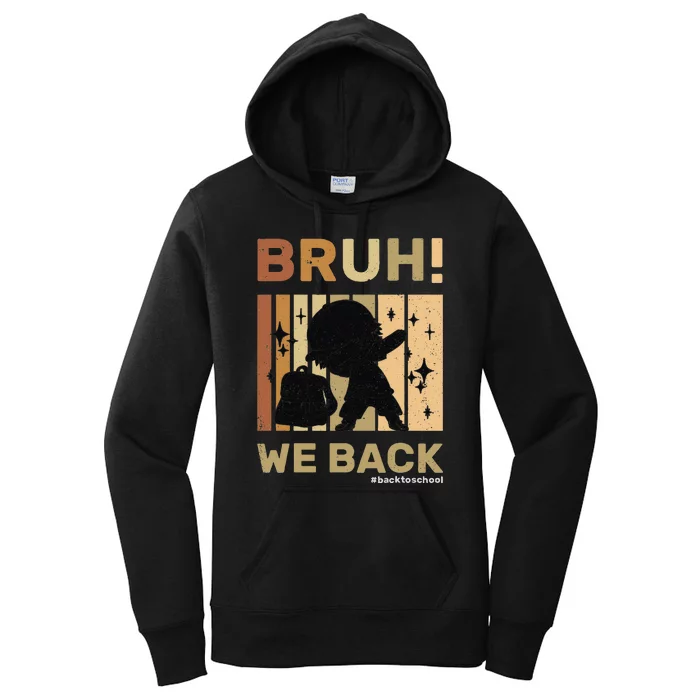 Bruh We Back Teachers Funny Back To School Women's Pullover Hoodie