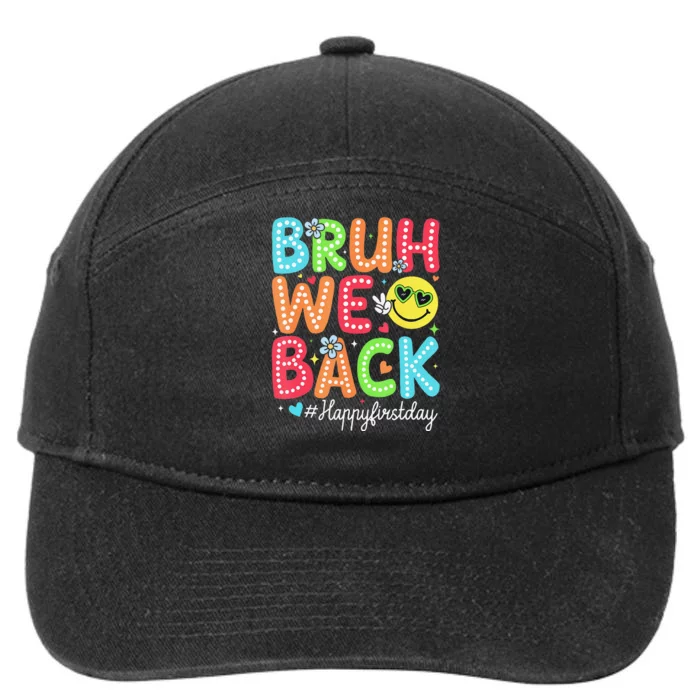 Bruh We Back Teacher Happy First Day Back To School 7-Panel Snapback Hat