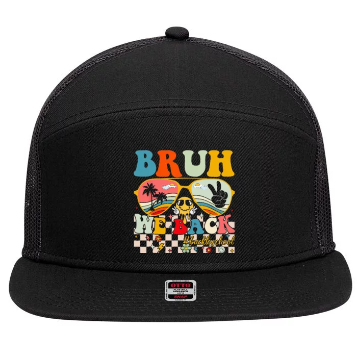 Bruh We Back First Day Back To School For Teachers Students 7 Panel Mesh Trucker Snapback Hat