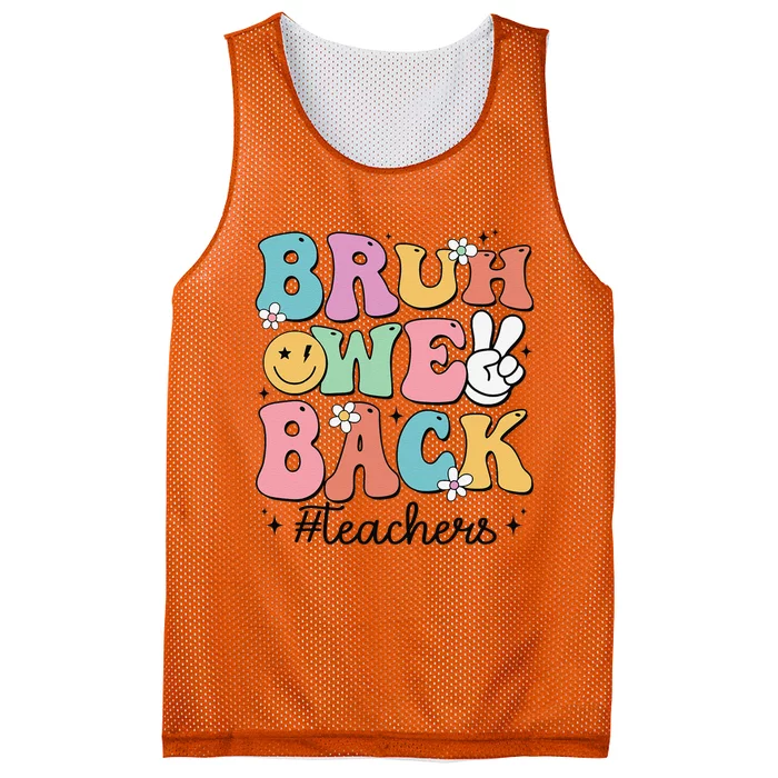 Bruh We Back Teachers Back To School Groovy Funny Gift Mesh Reversible Basketball Jersey Tank