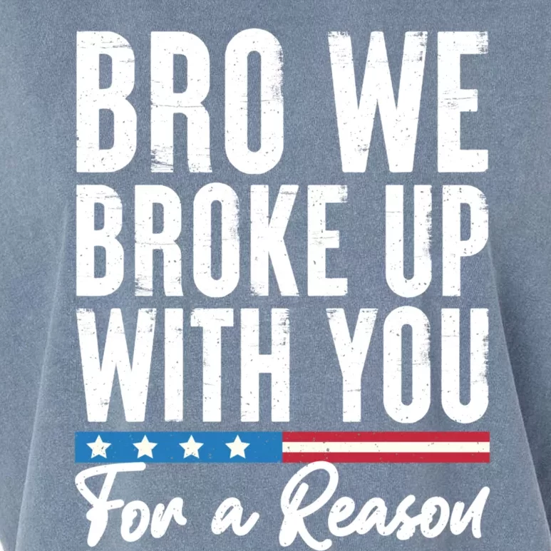 Bro We Broke Up With You For A Reason Garment-Dyed Women's Muscle Tee