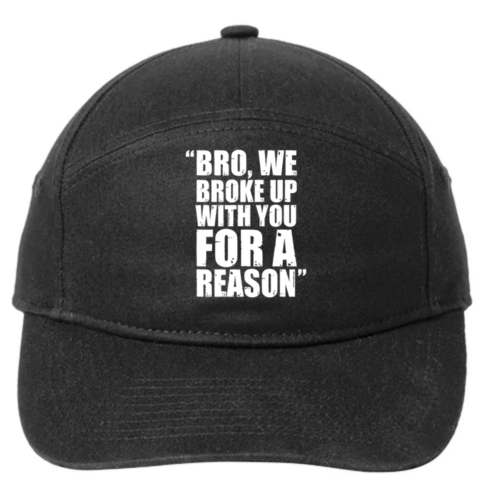 Bro We Broke Up With You For A Reason Hakeem Jeffries We Broke Up With You Trump 7-Panel Snapback Hat