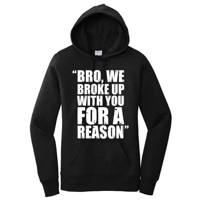 Bro We Broke Up With You For A Reason Hakeem Jeffries We Broke Up With You Trump Women's Pullover Hoodie