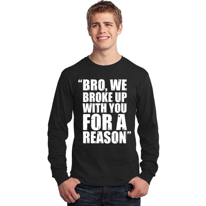 Bro We Broke Up With You For A Reason Hakeem Jeffries We Broke Up With You Trump Tall Long Sleeve T-Shirt