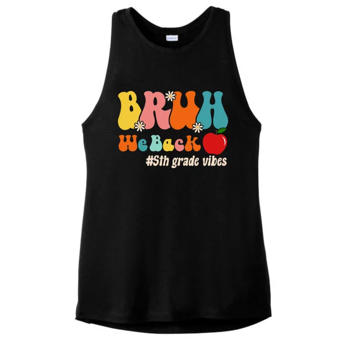 Bruh We Back 5th Grade Vibes Back To School Fifth Grade Ladies Tri-Blend Wicking Tank