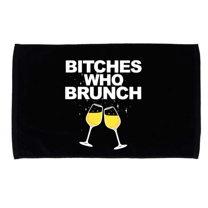 Bitches Who Brunch Funny Mimosa's Sunday Brunch Gift Microfiber Hand Towel