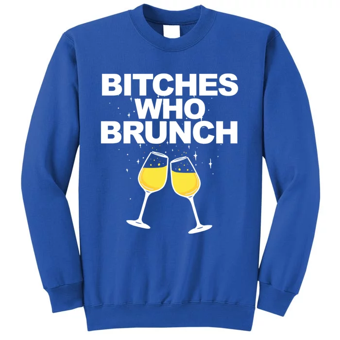 Bitches Who Brunch Funny Mimosa's Sunday Brunch Gift Sweatshirt