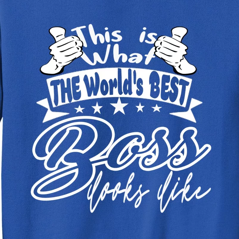 Boss World's Best Boss Looks Like Boss Appreciation Day Great Gift Sweatshirt