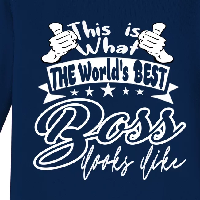 Boss World's Best Boss Looks Like Boss Appreciation Day Great Gift Baby Long Sleeve Bodysuit