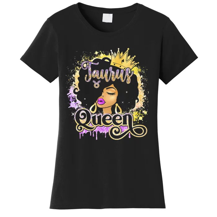 Black Wo Birthday Melanin Taurus Queen Women's T-Shirt