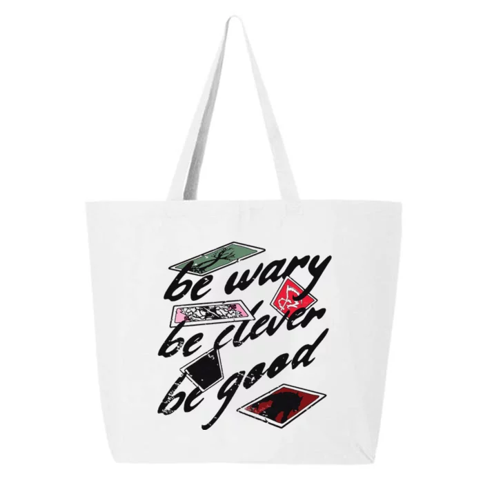 Be Wary Be Clever Be Good 25L Jumbo Tote