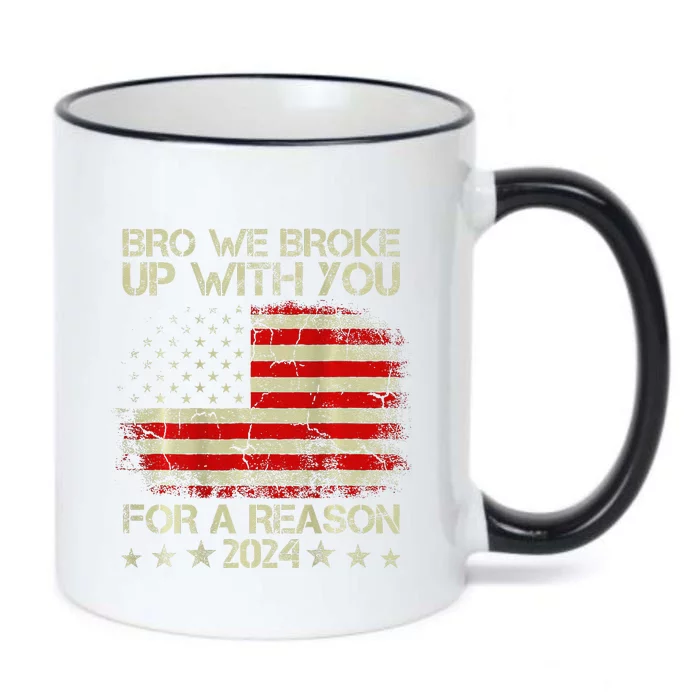 Bro We Broke Up With You For A Reason America Flag Black Color Changing Mug