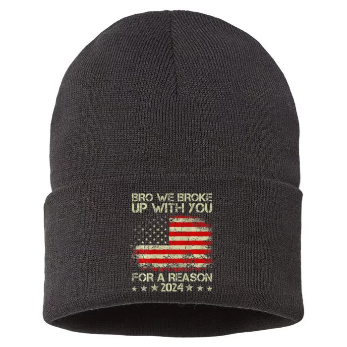 Bro We Broke Up With You For A Reason America Flag Sustainable Knit Beanie