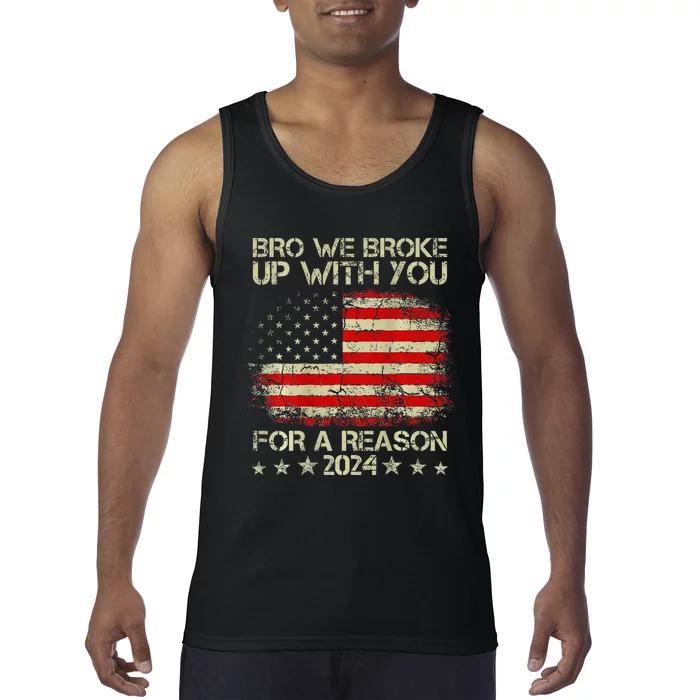 Bro We Broke Up With You For A Reason America Flag Tank Top