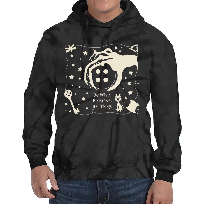 Be Wise Be Brave Be Tricky Halloween Magic Spell Tie Dye Hoodie