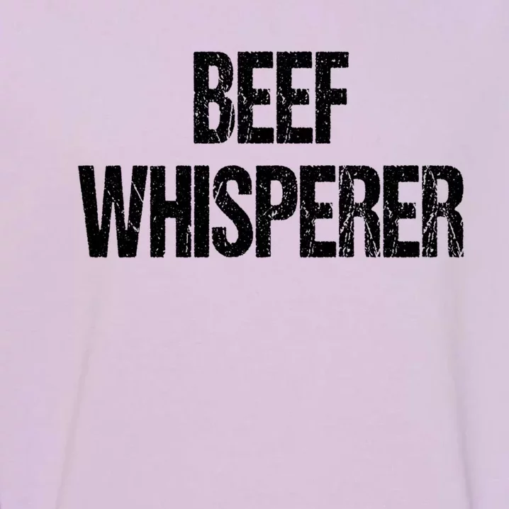 Beef Whisperer Bbq Grill Barbecue Meaningful Gift Garment-Dyed Sweatshirt