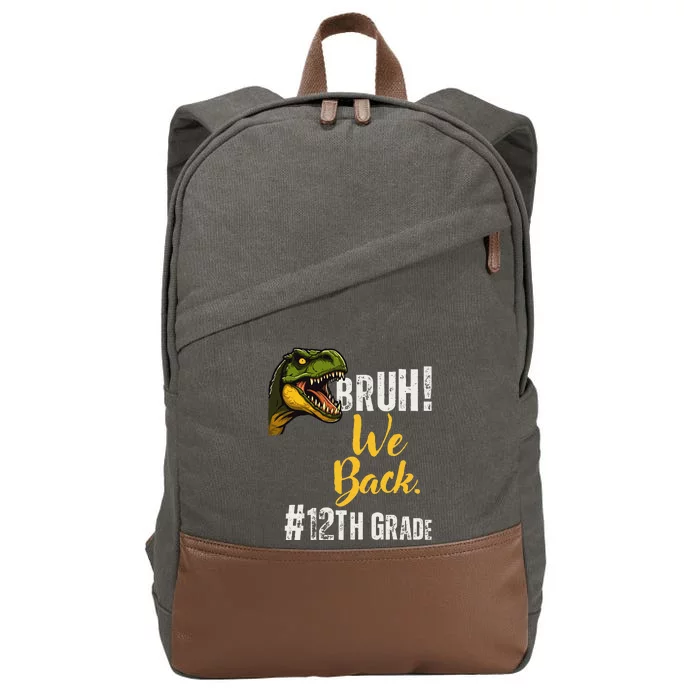 Bruh We Back 12th Grade Dinosaur Lovers Cotton Canvas Backpack