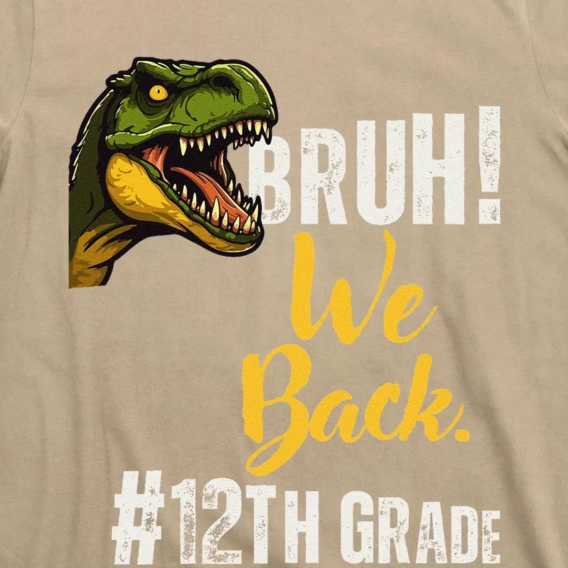 Bruh We Back 12th Grade Dinosaur Lovers T-Shirt