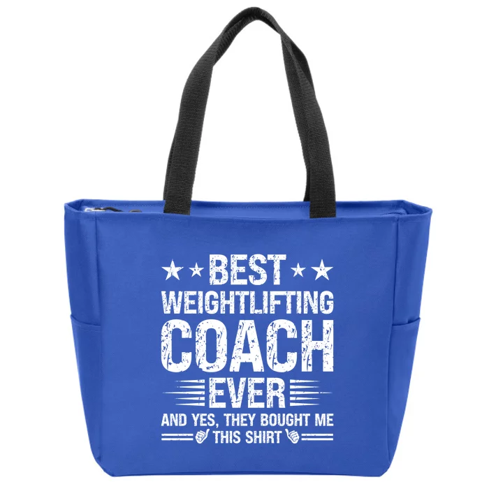 Best Weightlifting Coach Ever Funny Weightlifting Coach Gift Zip Tote Bag