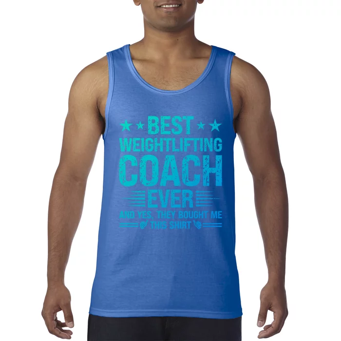 Best Weightlifting Coach Ever Funny Weightlifting Coach Gift Tank Top